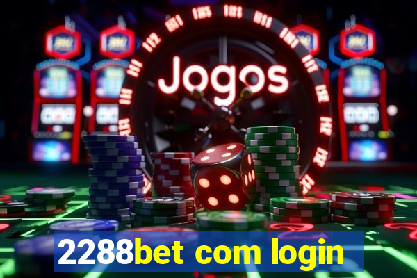 2288bet com login